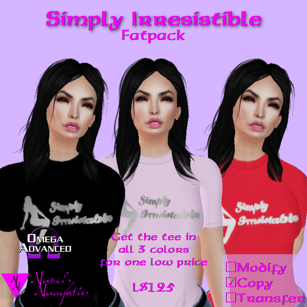 Simply Irresistible - get only the colors you like or buy the fatpack and save money on all three tees