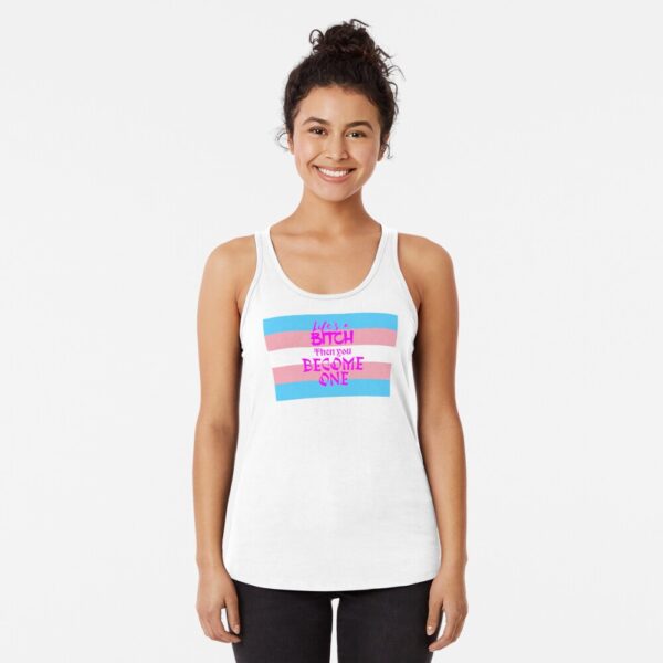 Life's a Bitch - Trans Womens Racerback Tank Top